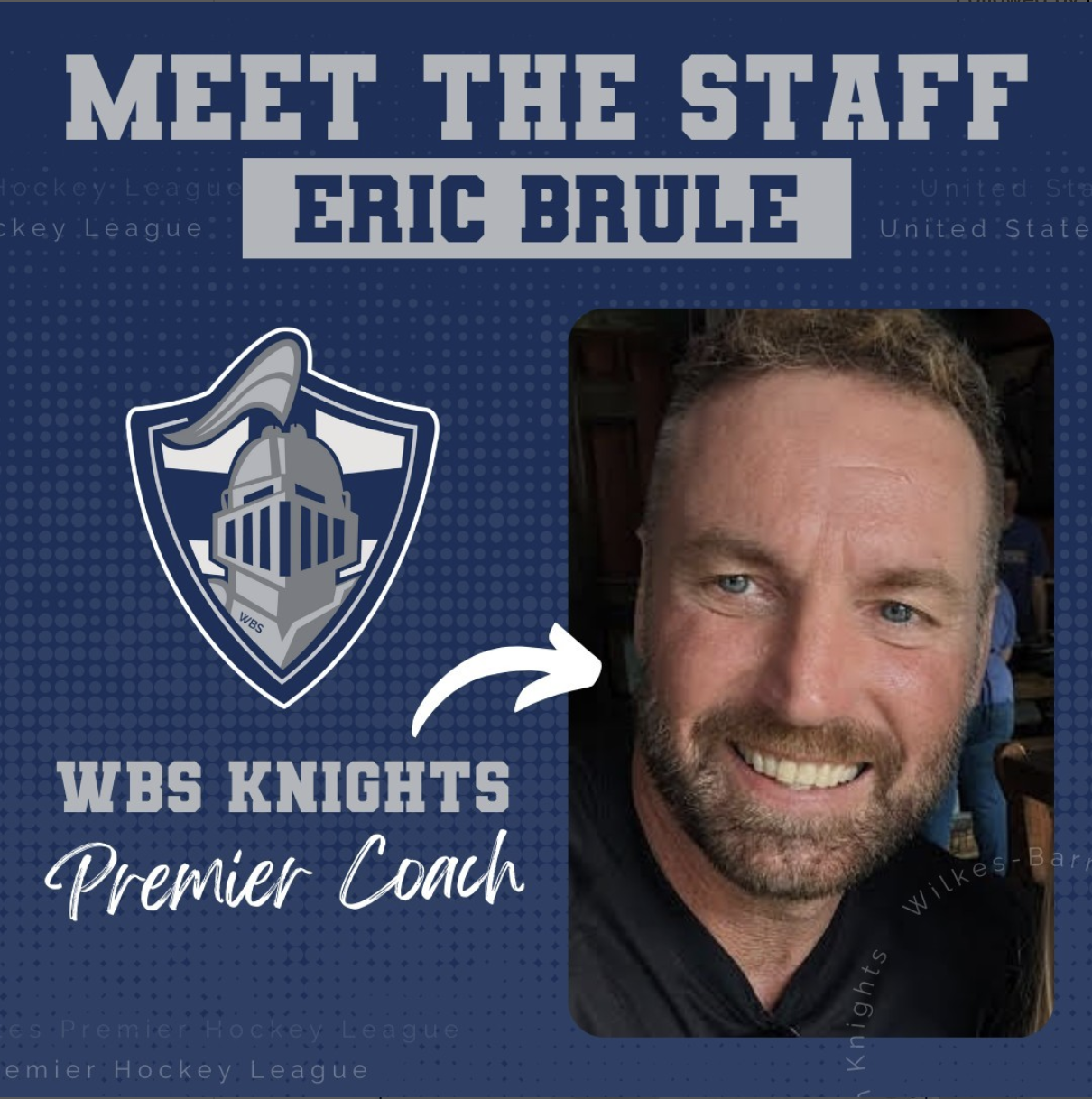 Wilkes-Barre/Scranton Knights Name Eric Brule Head Premier Coach, NCDC Assistant Coach